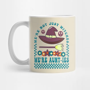 Were Not Just Witches Were Aunties Halloween Mug